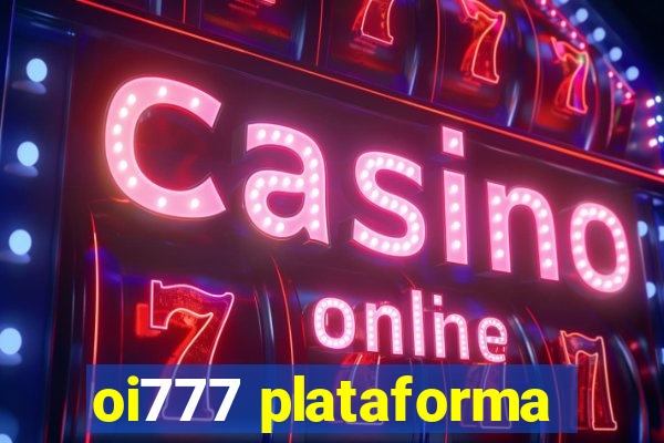oi777 plataforma